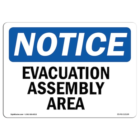 Signmission Safety Sign, OSHA Notice, 10" Height, Evacuation Assembly Area Sign, Portrait OS-NS-D-710-V-12185